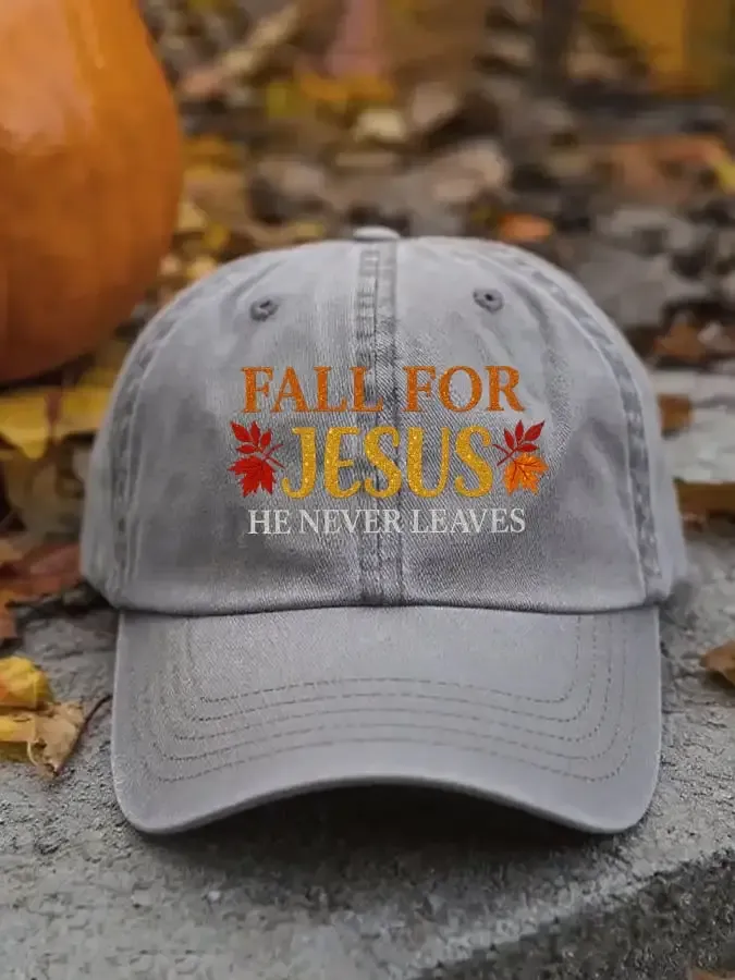 Unisex Fall For Jesus He Never Leaves Baseball Cap