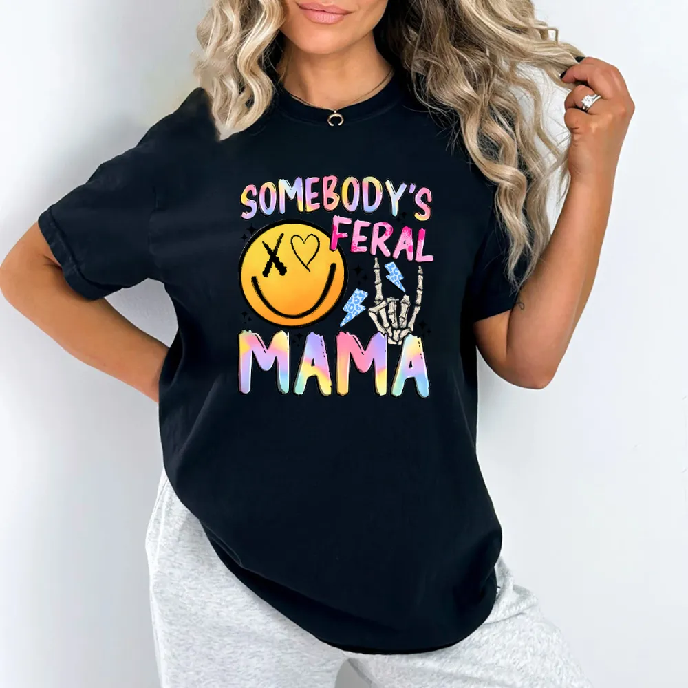 Somebody'S Feral Mama Printed Round Neck Short Sleeve T-Shirt