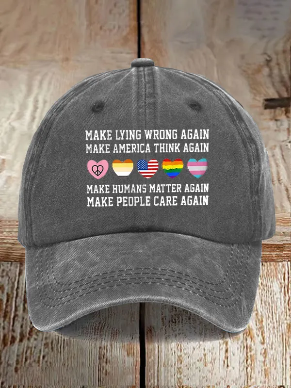Retro Make Lying Wrong Again Make America Think Again Make Humans Matter Again Make People Care Again Print Baseball Cap