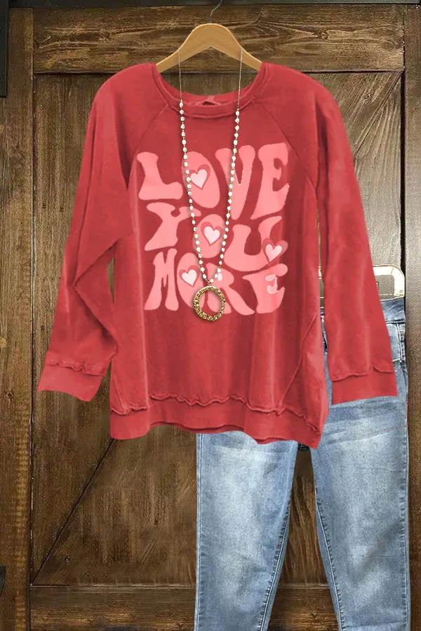 Cute Love You More Print Sweatshirt