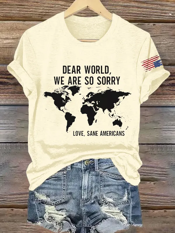 Women'S T-Shirt Retro Dear World We Are So Sorry Love Sane Americans Print T-Shirt