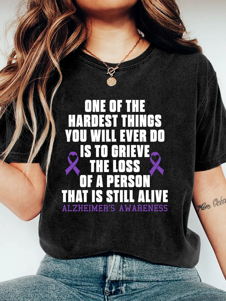 Women'S One Of Thehardest Thingsyou Will Ever Dois To Grievethe Lossof A Personthat Is Still Alivealzheimer'S Awareness T-Shirt