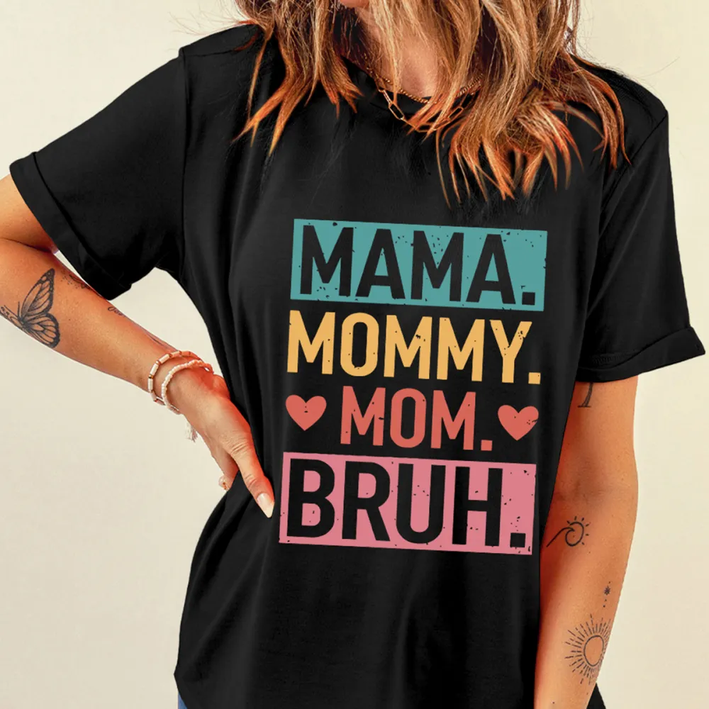 Mama Mommy Mom Bruh Print Round Neck Short Sleeve T-Shirt