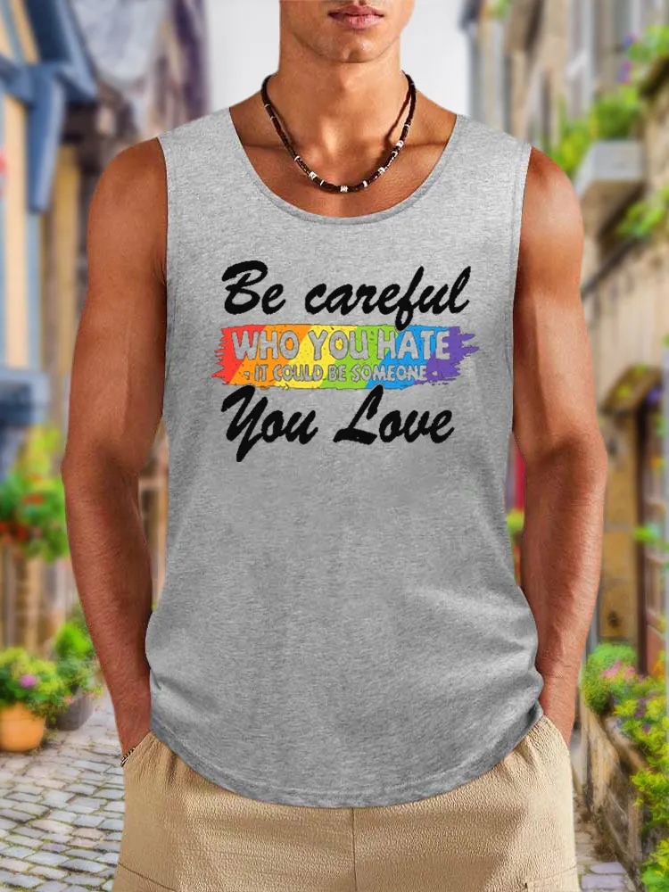 Men'S Vests LGBT Pride Be Careful Who You Hate Funny Quote