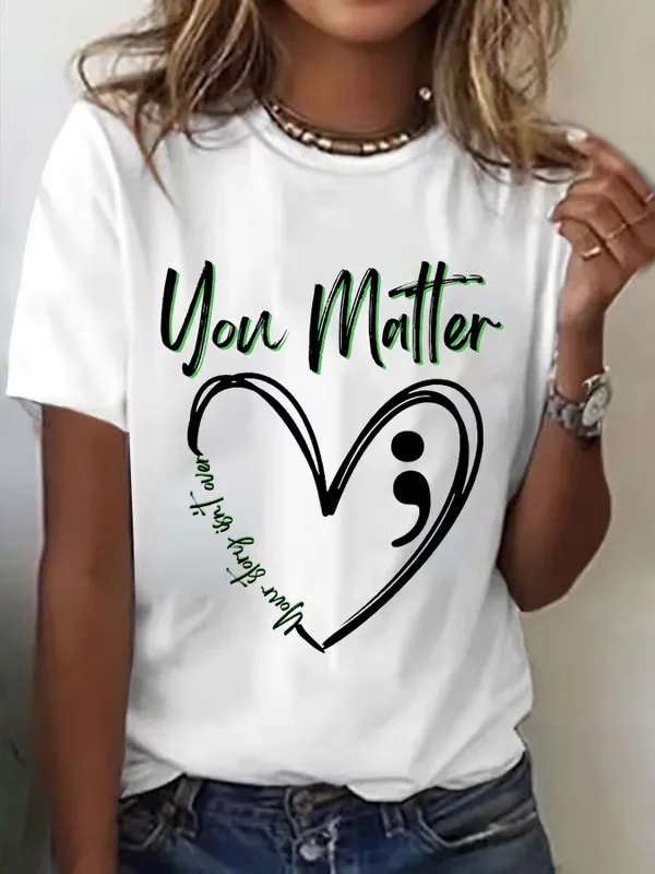 Women'S T-Shirt Women'S You Matter Your Story Isn'T Over Print Round Neck T-Shirt