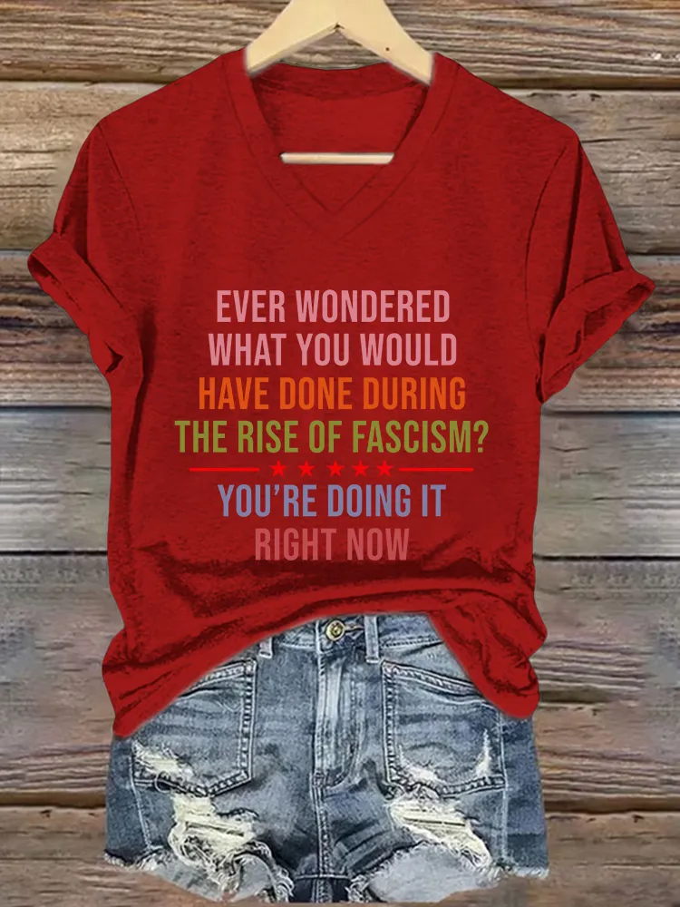 Women'S Ever  Wondered What You Would Have Done During The Rise Of Fascism You Are Doing It Right Now Canada Will Never Yield To Tru.P T-Shirt