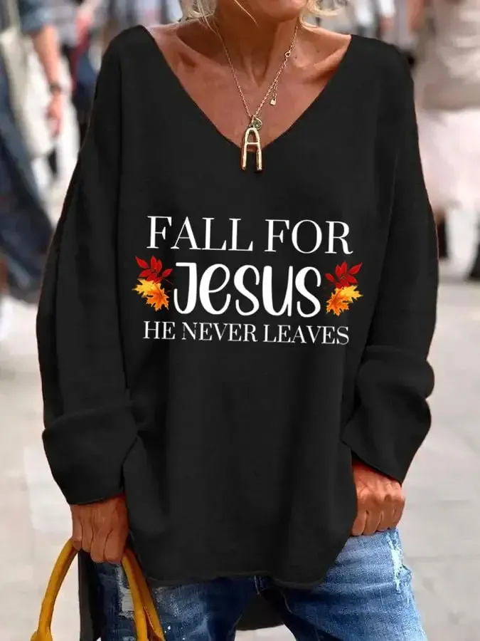 Women's Fall For Jesus He Never Leaves Print T-Shirt