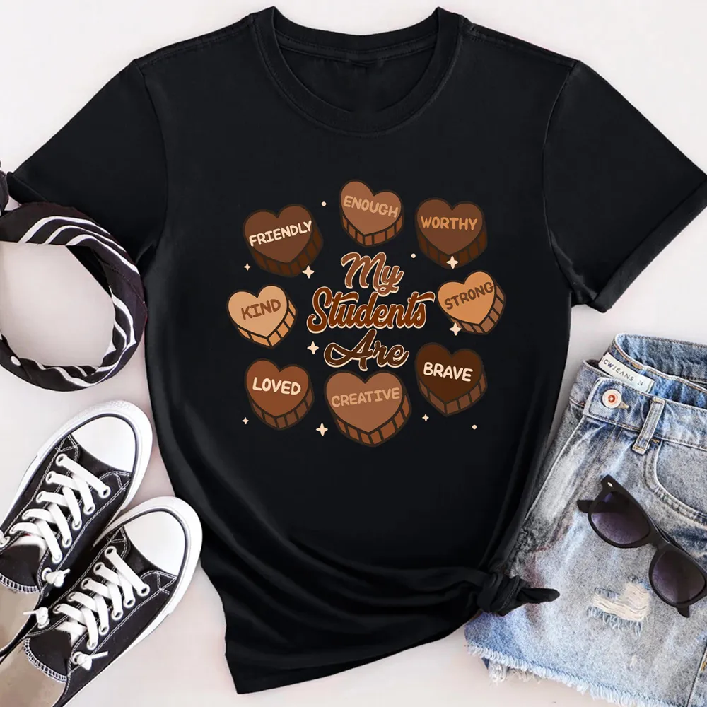 My Black Student Are Enough Worthy Strong Brave Creative Loved Kind Friendly Printed Round Neck Short Sleeve T-Shirt
