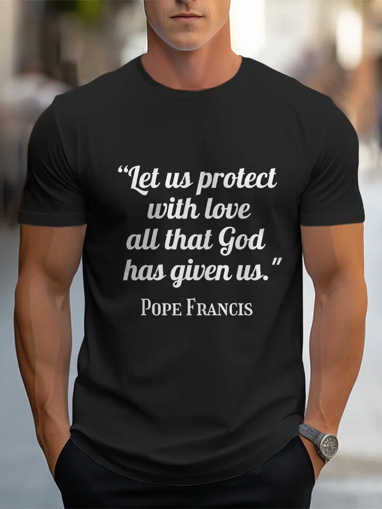 Men'S Let Us Protect With Love All That God Has Given Us Short Sleeve Round Neck Pure Cotton T-Shirt