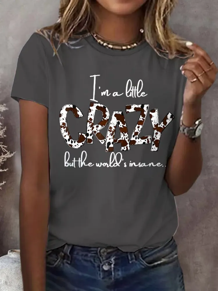 Women'S I'M A Little Crazy Bue The World'S Insane Round-Neck Short-Sleeved T-Shirt