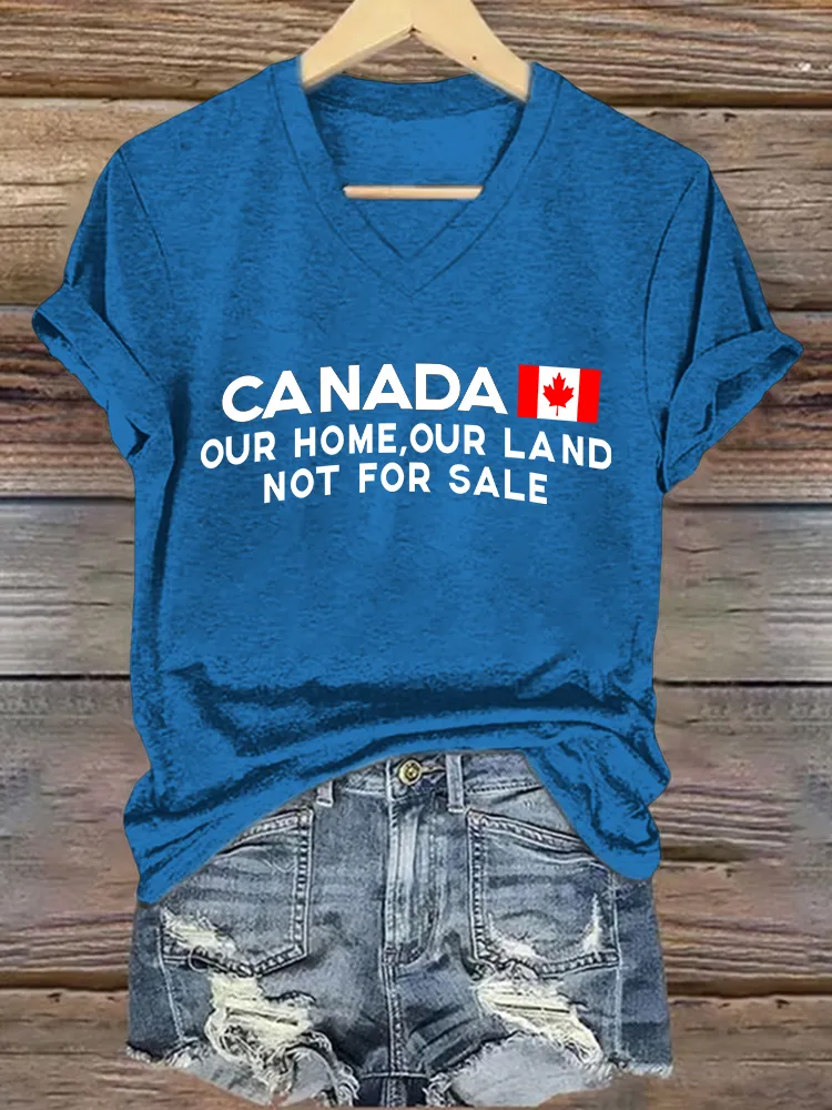 Women'S Canada Our Home Our Land Not For Sale We Will Never Yield To Tru.P T-Shirt