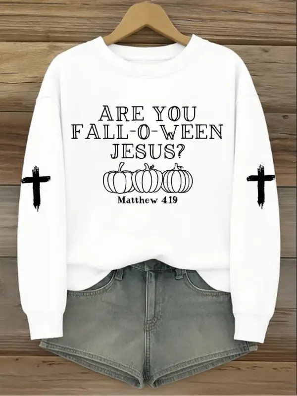 Women's Are You Fall-O-Ween Jesus Print  Sweatshirt