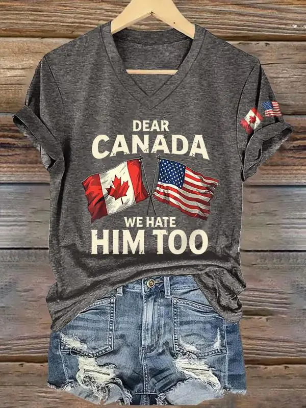 Women's V-Neck Retro Dear Canada We Hate Him Too Print T-Shirt
