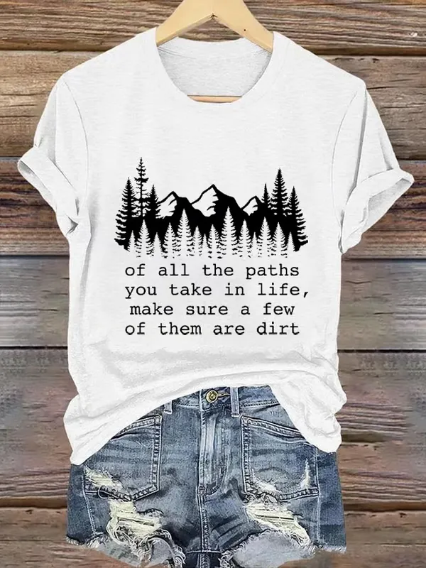 Women'S T-Shirt Women'S Of All The Paths You Take Printed Crew Neck Short Sleeve T-Shirt