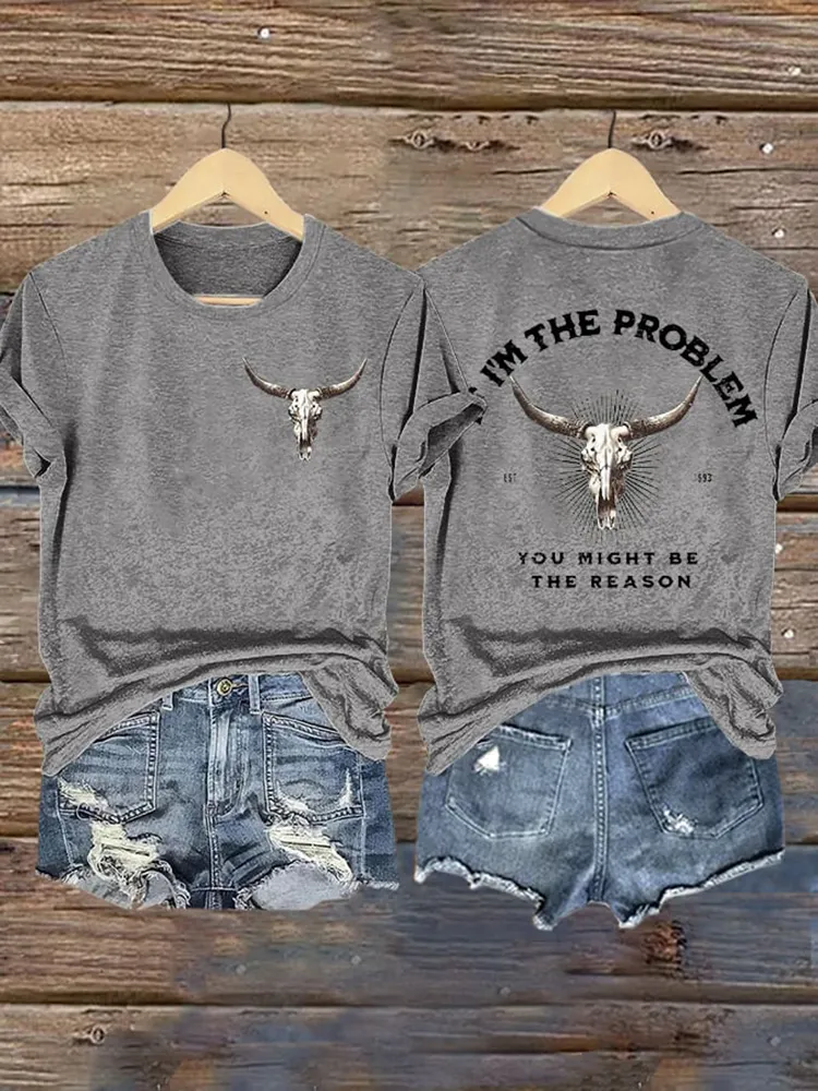 Women'S If I'M The Problem You Might Be The Reason Round-Neck Short-Sleeved T-Shirt