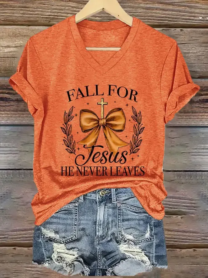 Women's Fall For Jesus He Never Leaves  Print Casual V-Neck T-Shirt