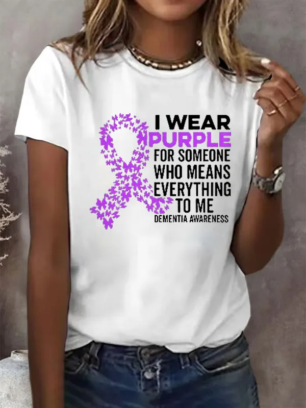 I Wear Purple For Someone Dementia Awareness Print Casual T-Shirt