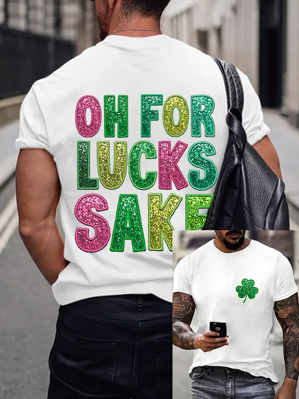 Men'S T-Shirt Men'S St. Patrick Funny Oh, For Luck'S Sake, Clover Print T-Shirt Pure Cotton Print Pattern