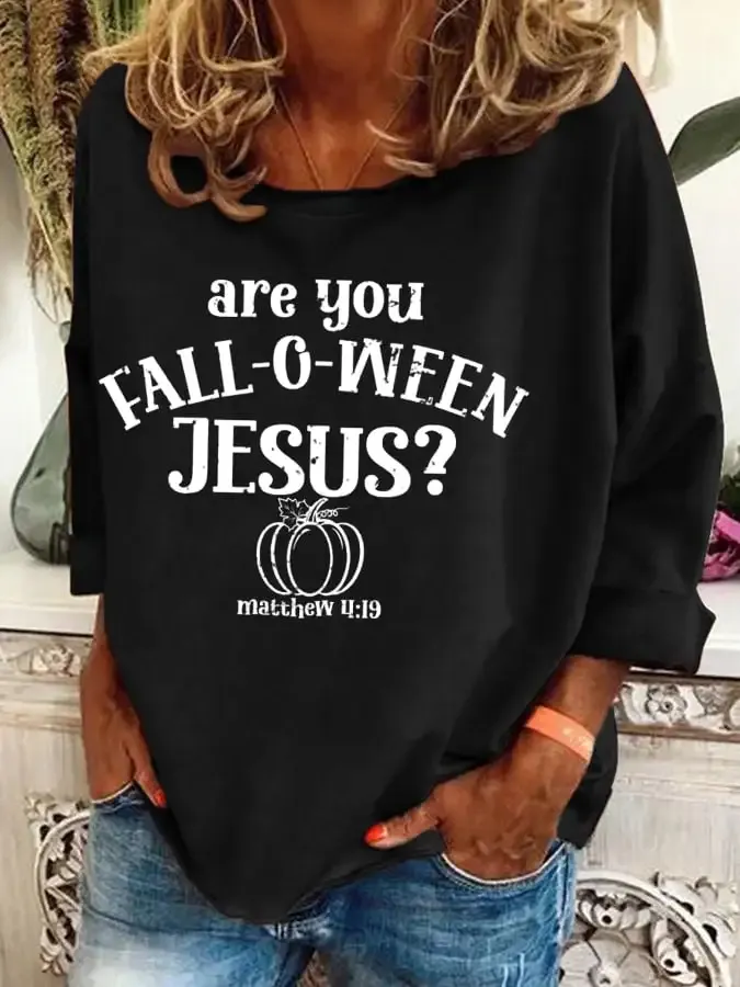 Women's Are You FALL-O-WEEN Jesus Print Sweatshirt