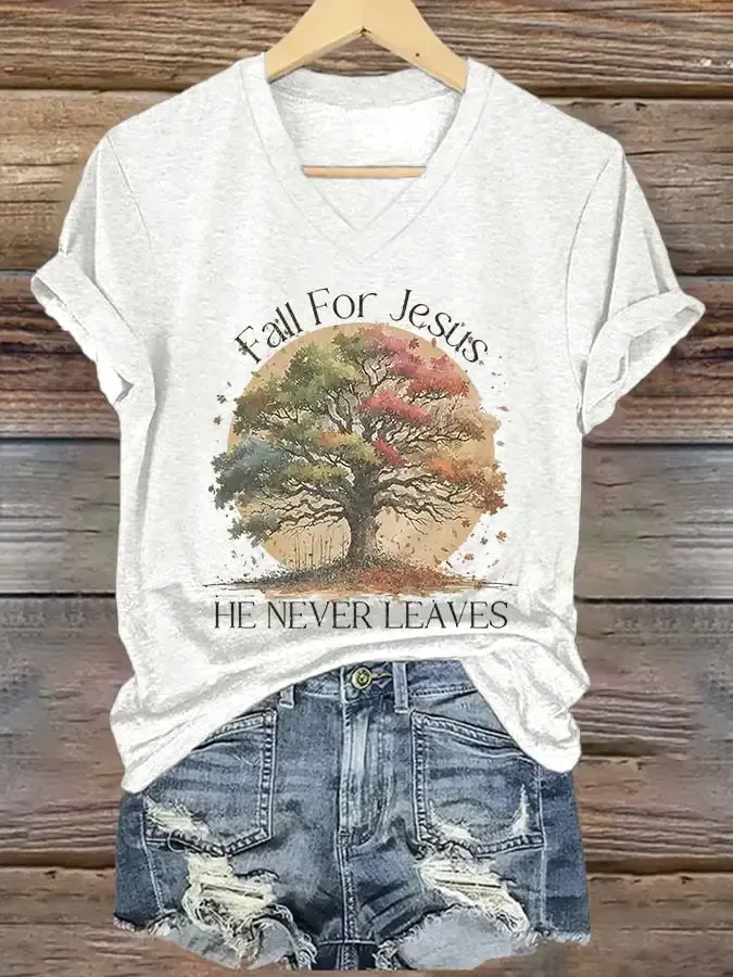 Women's Fall For Jesus He Never Leaves  Print Casual V-Neck T-Shirt