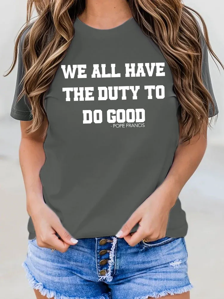 Women'S We All Have The Duty To Do Good Pope Francis T-Shirt