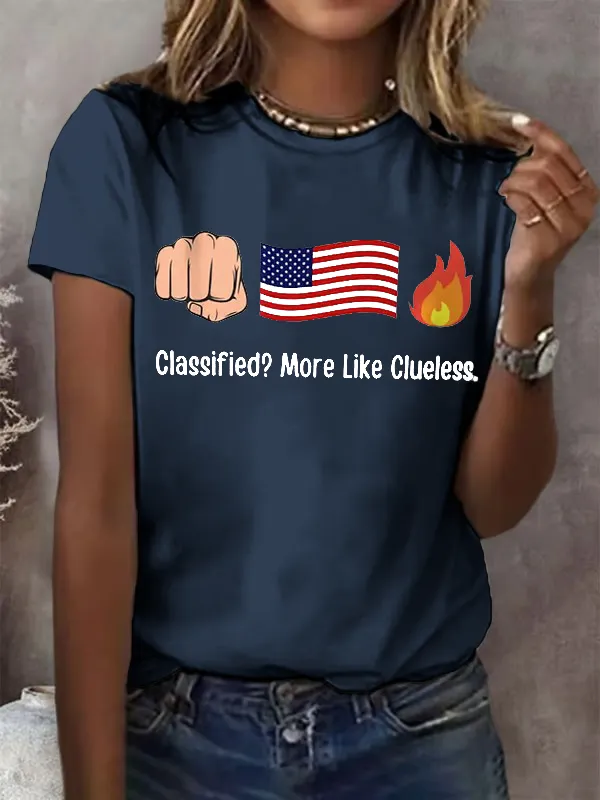 Retro Fist Flag Fire Classified? More Like Clueless Print T-Shirt