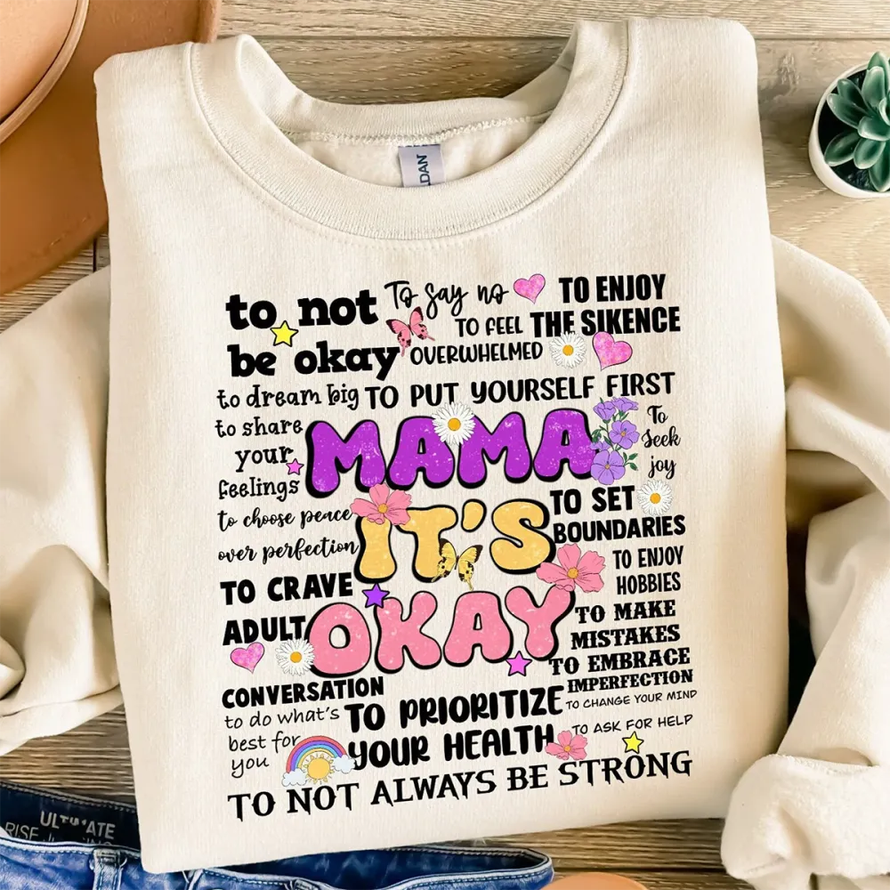 Mama It'S Okay To Prioritize Your Health Printed Round Neck Long Sleeve Sweatshirts