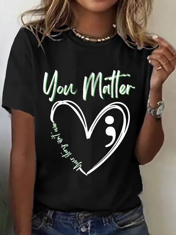 Women'S T-Shirt Women'S You Matter Your Story Isn'T Over Print Round Neck T-Shirt