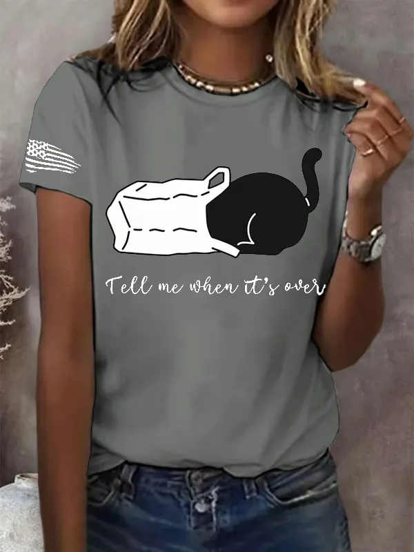 Women'S Tell Me When It'S Over Print Round Neck T-Shirt