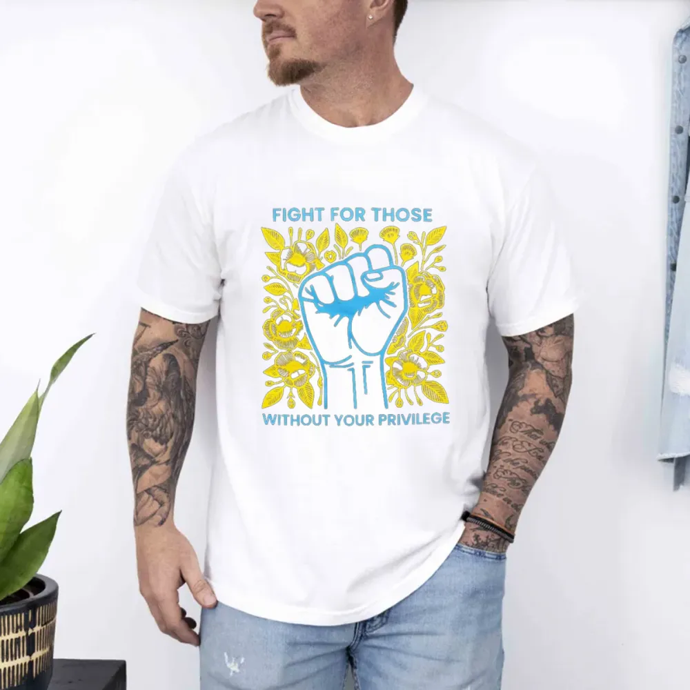 Men'S Fight For Those Without Your Privilege Print T-Shirt