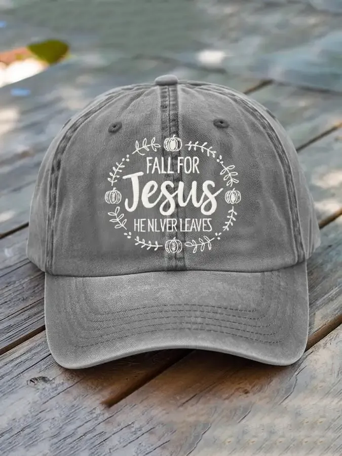 Unisex Fall For Jesus He Never Leaves Baseball Cap