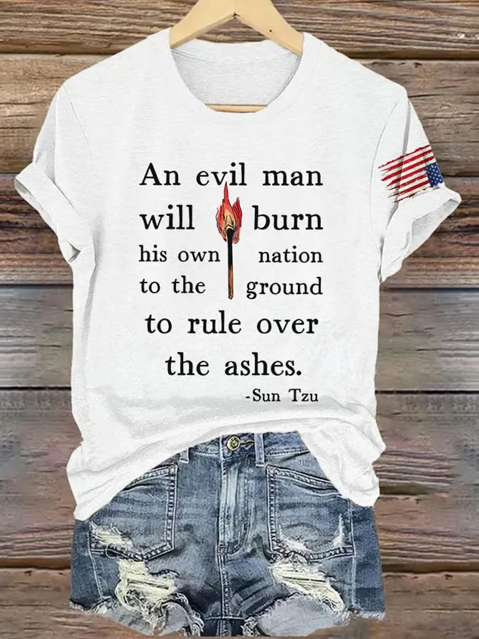 Retro An Evil Man Will Burn His Own Nation To The Ground To Rule Over The Ashes Print T-Shirt