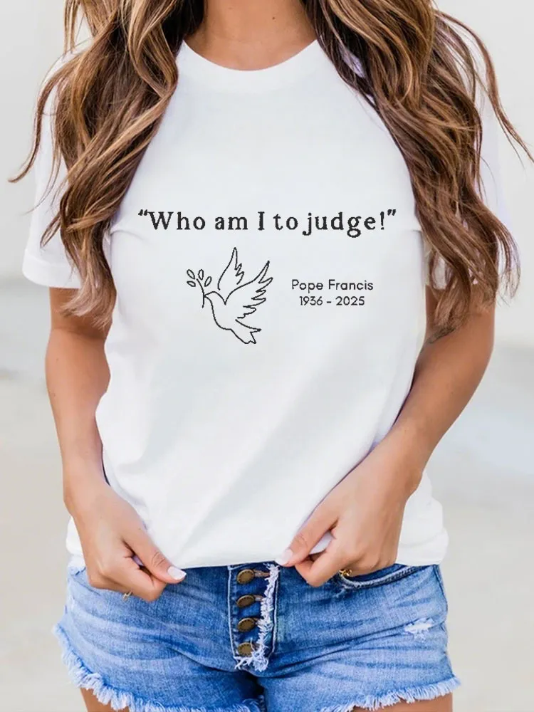 Womens Retro Who am I to Judge Pope Francis Print T-Shirt