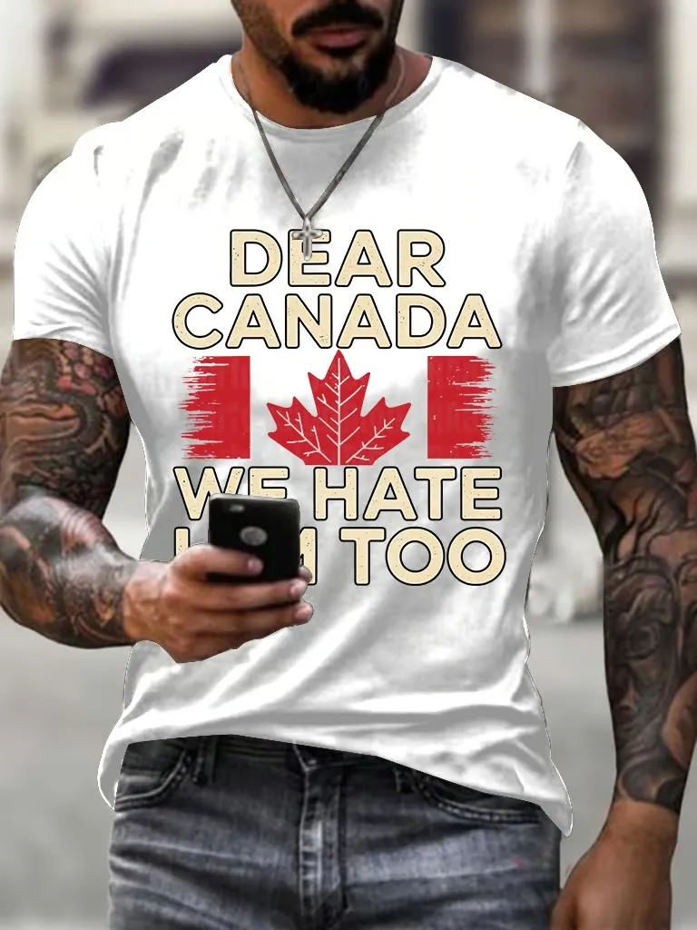 Men'S Retro Dear Canada We Hate Him Too Print T-Shirt