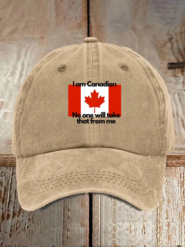 I Am Canadian No One Will Take That From Me Printed Baseball Caps