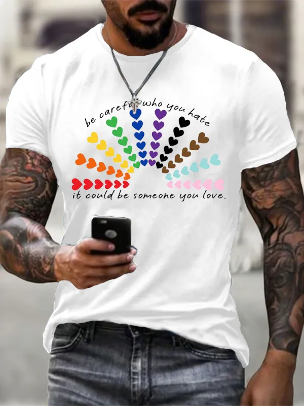 Men'S Be Careful Who You Hate It Could Be Someone You Live T-Shirt