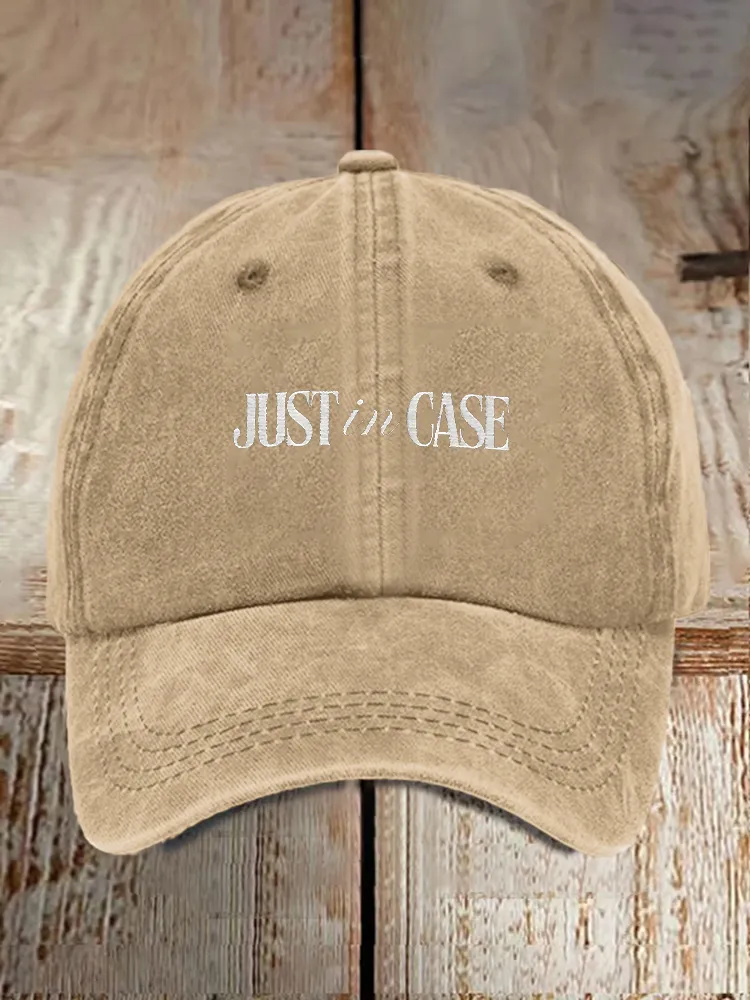 Just In Case Baseball Caps