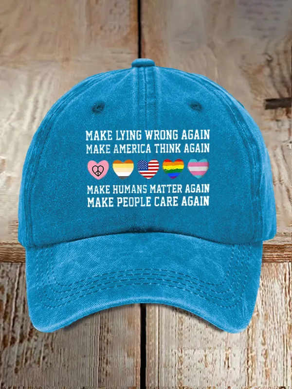 Retro Make Lying Wrong Again Make America Think Again Make Humans Matter Again Make People Care Again Print Baseball Cap
