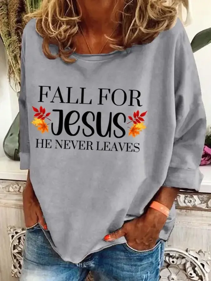 Women's Fall For Jesus He Never Leaves Print Sweatshirt