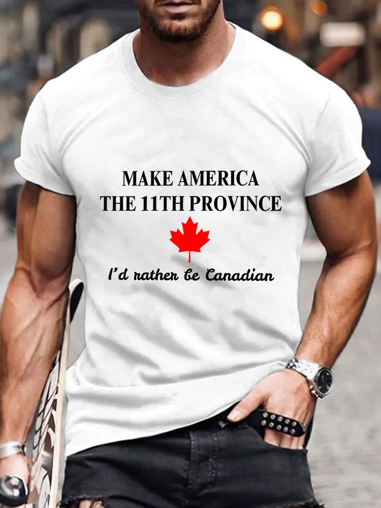 Men'S Make America The 11th Province I'D Rather Be Canadian T-Shirt