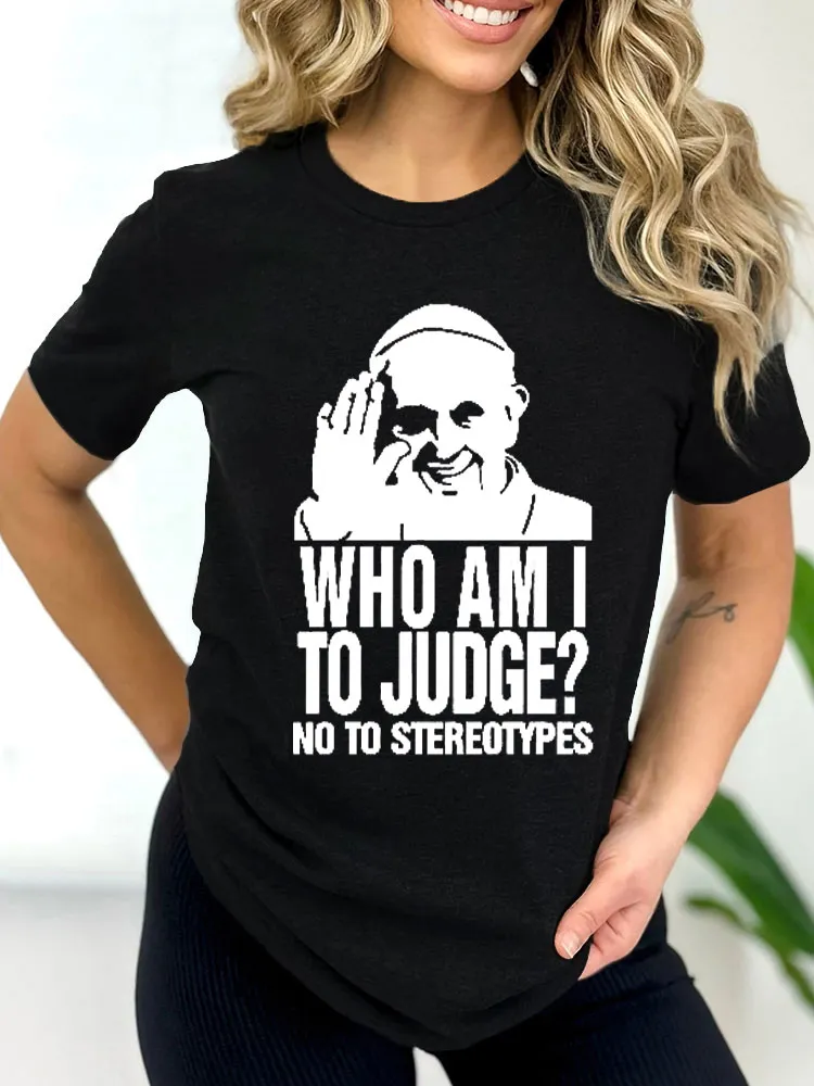 Women's Who Am I To Judge 1936-2025 Print Short Sleeve Round Neck Cotton T-Shirt