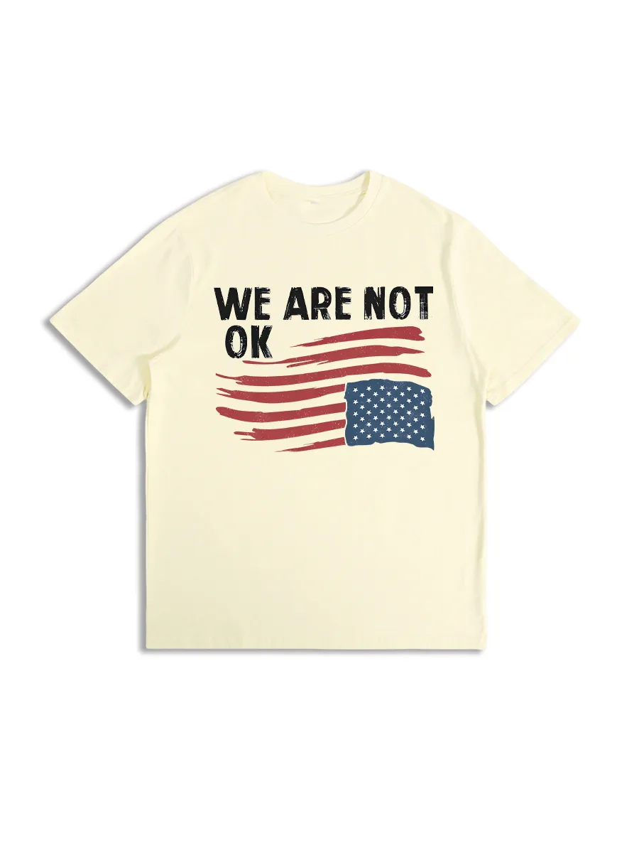 We Are Not Ok USA Flag T-Shirts