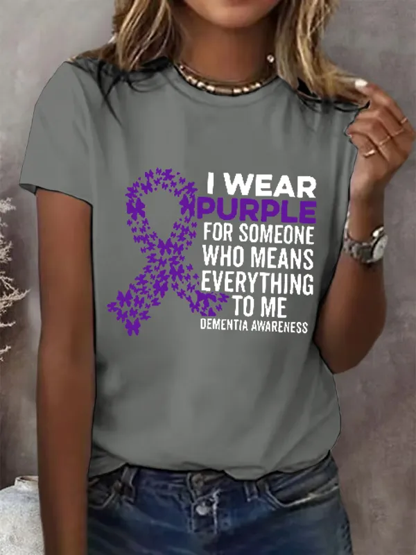 I Wear Purple For Someone Dementia Awareness Print Casual T-Shirt