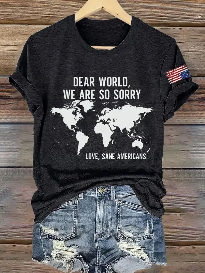 Women'S T-Shirt Retro Dear World We Are So Sorry Love Sane Americans Print T-Shirt