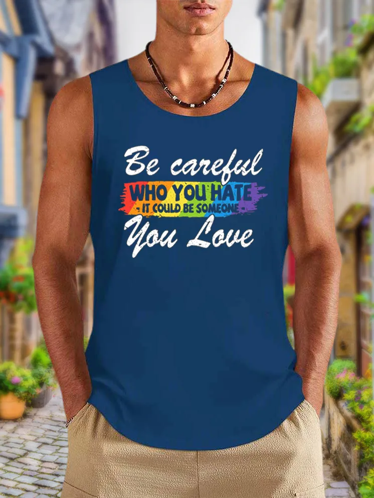 Men'S Vests LGBT Pride Be Careful Who You Hate Funny Quote