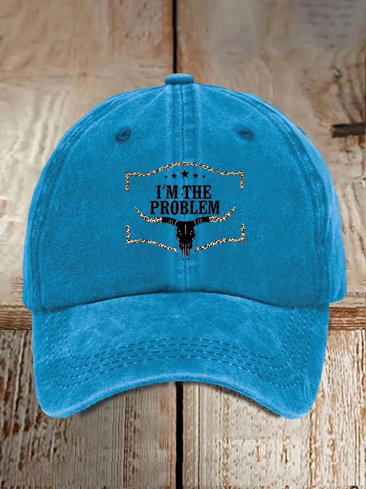 I'M The Problem Baseball Caps