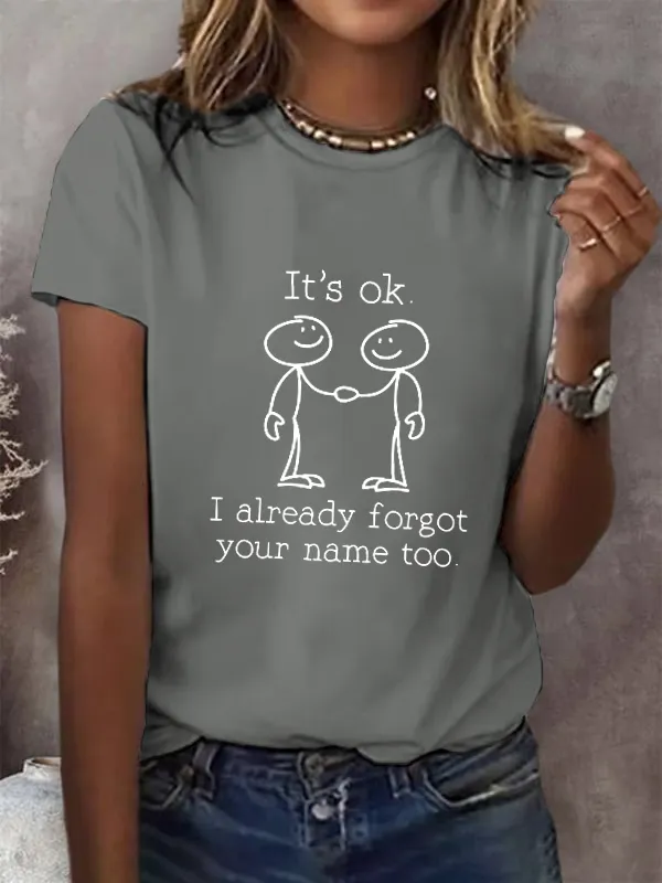 I Already Forgot Your Name Too T-Shirt T-Shirt