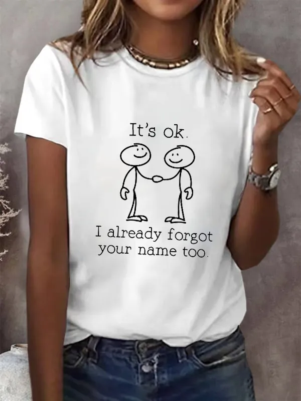 I Already Forgot Your Name Too T-Shirt T-Shirt