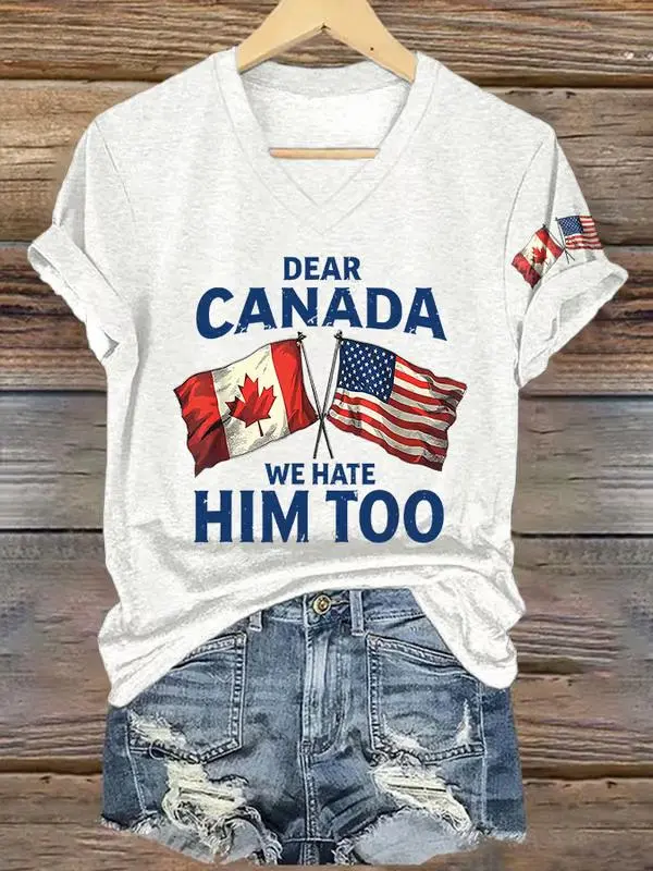 Women's V-Neck Retro Dear Canada We Hate Him Too Print T-Shirt
