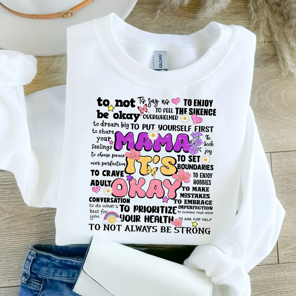 Mama It'S Okay To Prioritize Your Health Printed Round Neck Long Sleeve Sweatshirts